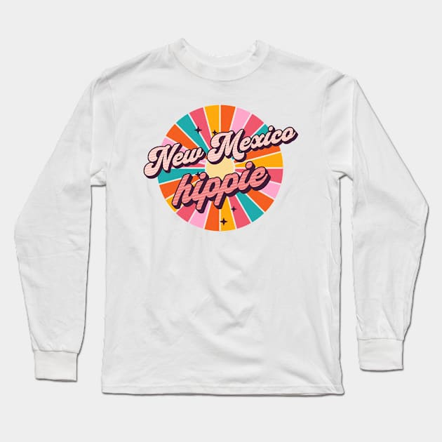 New Mexico Hippie - Christmas Gift For Male and Female Hippies Long Sleeve T-Shirt by AlanPhotoArt